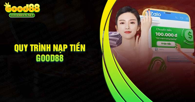 quy-trinh-nap-tien-good88-chuan-da-phuong-thuc